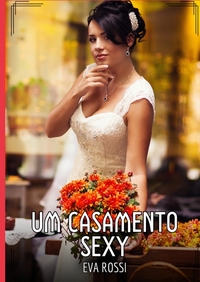 Um Casamento Sexy