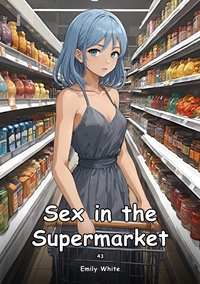 Sex in the Supermarket. 43