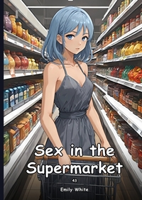 Sex in the Supermarket. 43