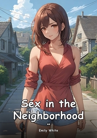 Sex in the Neighborhood. 44