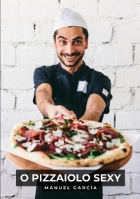 O Pizzaiolo Sexy