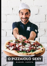 O Pizzaiolo Sexy