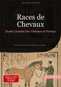 Races de Chevaux: Guide Complet des Chevaux et Poneys