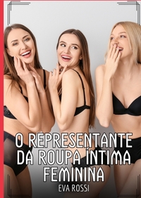 O representante da roupa íntima feminina