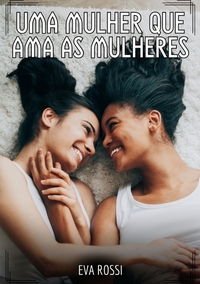 Uma mulher que ama as mulheres