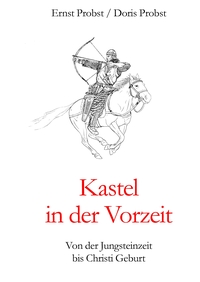 Kastel in der Vorzeit