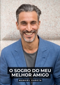 O Sogro do Meu Melhor Amigo