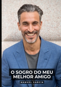 O Sogro do Meu Melhor Amigo