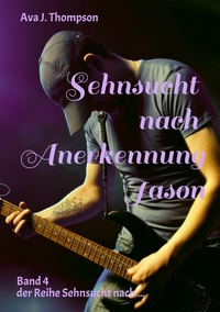 Sehnsucht nach Anerkennung - Jason