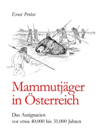 Mammutjäger in Österreich