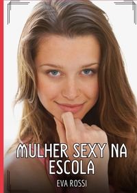 Mulher Sexy na Escola