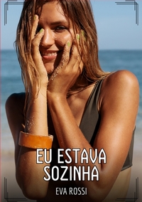 Eu estava sozinha