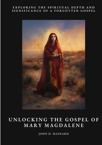 Unlocking the Gospel of Mary Magdalene