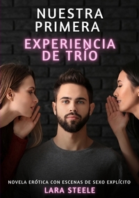 Nuestra primera experiencia de trío