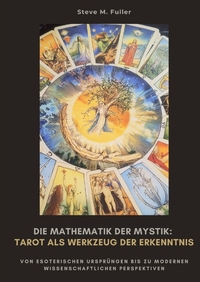 Die Mathematik der Mystik: Tarot als Werkzeug der Erkenntnis