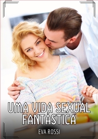 Uma Vida Sexual Fantástica