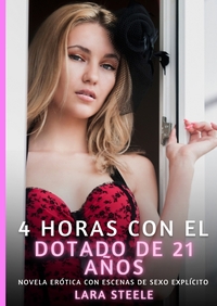 4 horas con el dotado de 21 años