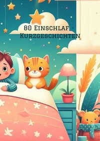 80 Einschlaf - Kurzgeschichten