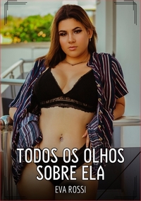 Todos os Olhos sobre Ela