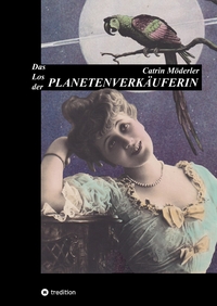 Cover-Abbildung für DAS LOS DER PLANETENVERKÄUFERIN (Hardcover) (99999---978-3-384-58777-0)