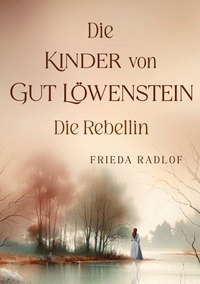 Cover-Abbildung für Die Kinder von Gut Löwenstein (Softcover/Paperback) (99999---978-3-384-61686-9)