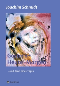 Cover-Abbildung für Gestern-Heute-Morgen (Softcover/Paperback) (99999---978-3-384-69574-1)