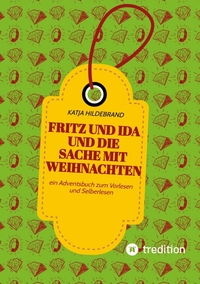 Cover-Abbildung für Fritz und Ida und die Sache mit Weihnachten (Softcover/Paperback) (99999---978-3-384-70007-0)