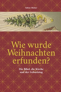 Cover-Abbildung für Wie wurde Weihnachten erfunden? (Hardcover) (99999---978-3-384-70060-5)