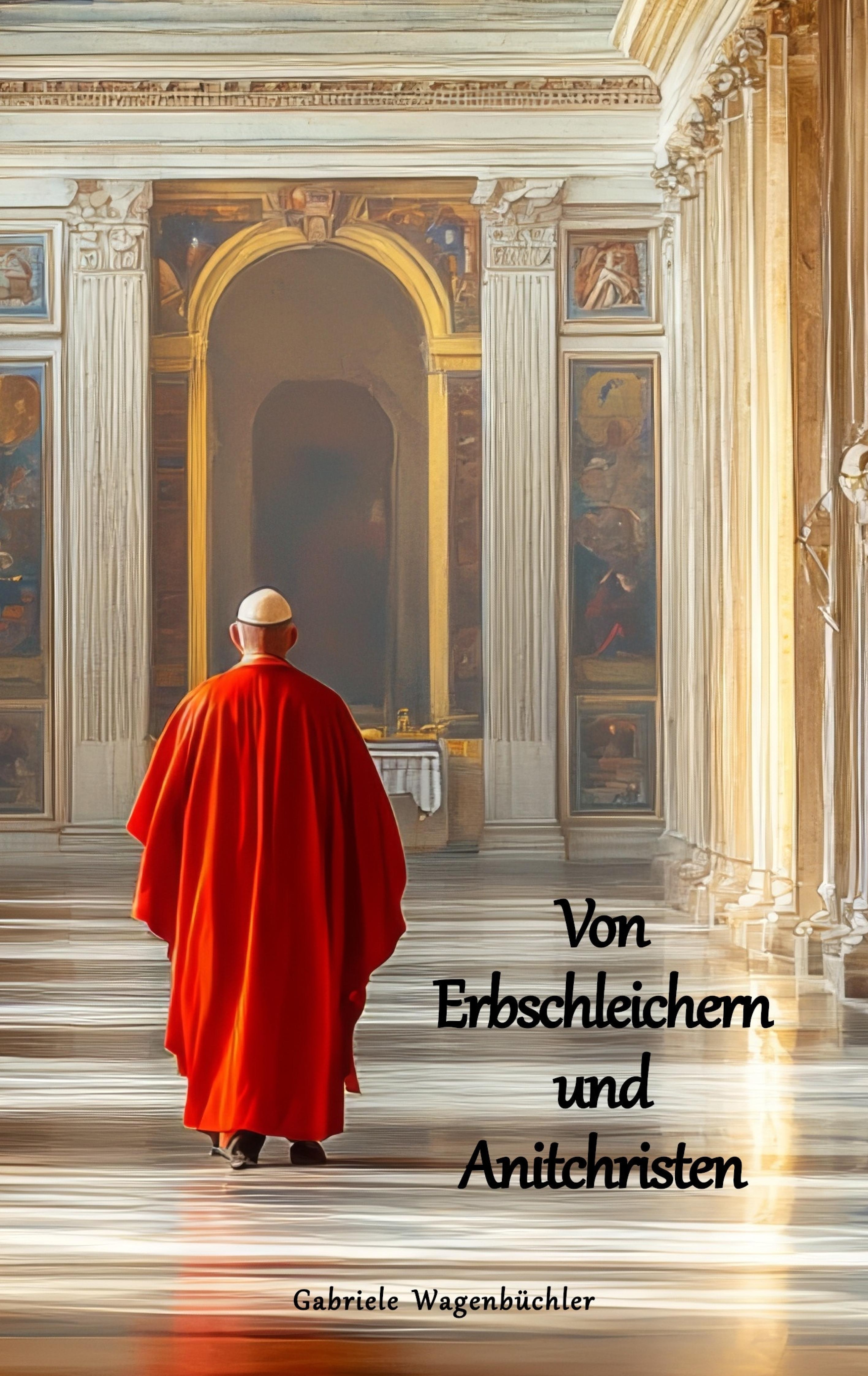 Cover-Abbildung für Von Erbschleichern und Antichristen (Softcover/Paperback) (99999---978-3-384-71049-9)