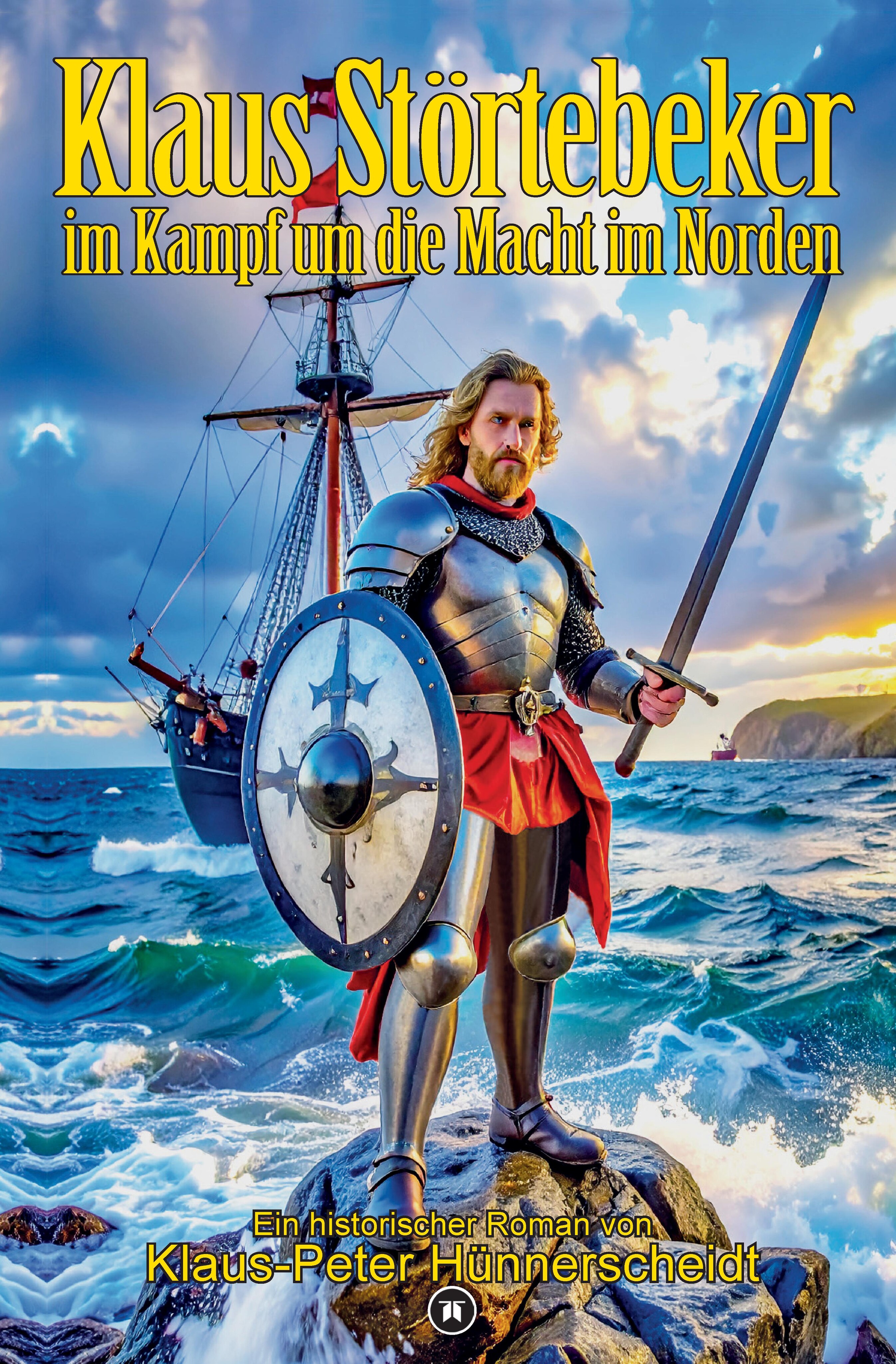 Cover-Abbildung für Klaus Störtebeker im Kampf um die Macht im Norden (Softcover/Paperback) (99999---978-3-384-72015-3)