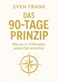 Cover-Abbildung für Das 90-Tage Prinzip (Hardcover) (99999---978-3-384-72597-4)