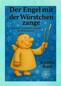 Cover-Abbildung für Der Engel mit der Würstchenzange (Softcover/Paperback) (99999---978-3-384-73989-6)