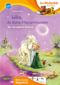 Lilia, die kleine Elbenprinzessin - Das verzauberte Einhorn