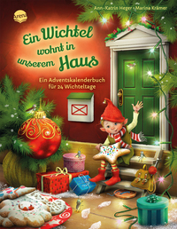 Cover-Abbildung für Ein Wichtel wohnt in unserem Haus. Ein Adventskalenderbuch für 24 Wichteltage (Hardcover) (99999---978-3-401-72165-1)