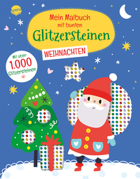 Cover-Abbildung für Mein Malbuch mit bunten Glitzersteinen. Weihnachten (Mit über 1.000 Glitzersteinen) (Softcover/Paperback) (99999---978-3-401-72191-0)