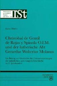 Christóbal de Gentil de Rojas O.F.M. und der lutherische Abt Gerardus Wolterius Molanus