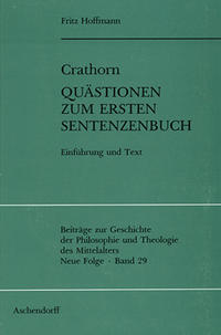 Crathorn. Quästionen zum ersten Sentenzenbuch