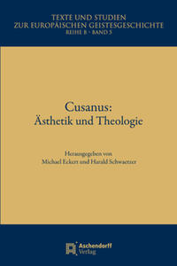 Cusanus: Ästhetik und Theologie