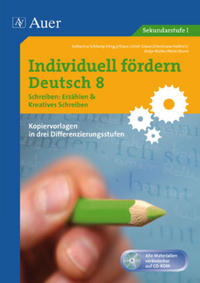 Individuell fördern Deutsch 8 Schreiben Erzählen/ Kreatives Schreiben