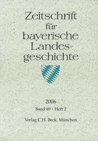 Zeitschrift für bayerische Landesgeschichte Band 69 Heft 2/2006