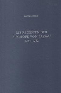 Die Regesten der Bischöfe von Passau Bd. III: 1254-1282