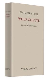 Festschrift für Wulf Goette zum 65. Geburtstag