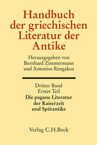 Handbuch der griechischen Literatur der Antike Bd. 3/1. Tl.: Die pagane Literatur der Kaiserzeit und Spätantike