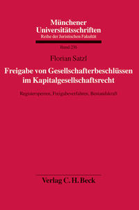 Freigabe von Gesellschafterbeschlüssen im Kapitalgesellschaftsrecht