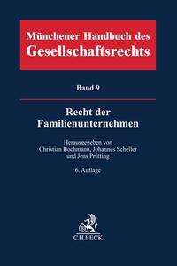 Münchener Handbuch des Gesellschaftsrechts 9: Recht der Familienunternehmen