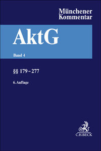 Münchener Kommentar zum Aktiengesetz Bd. 4: §§ 179-277