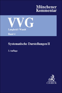 Münchener Kommentar zum Versicherungsvertragsgesetz Band 4: Systematische Darstellungen II