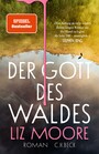 Cover: Liz Moore Der Gott des Waldes