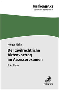 Der zivilrechtliche Aktenvortrag im Assessorexamen