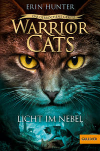 Warrior Cats - Das gebrochene Gesetz: Licht im Nebel